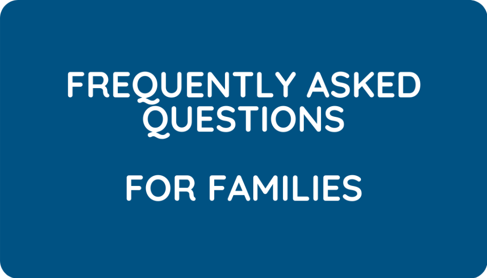 FAQs for Families